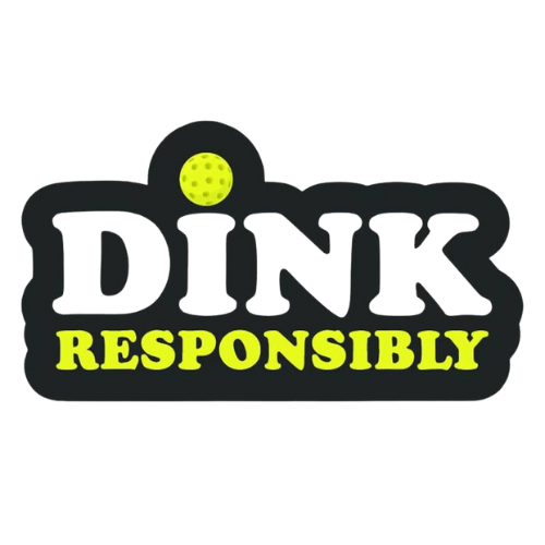 Dink Responsibly 1