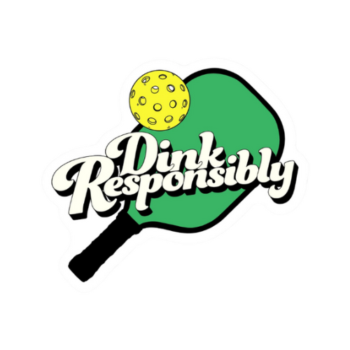 Dink Responsibly 2